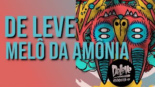 De Leve  Melô da amônia [upl. by Sharyl]