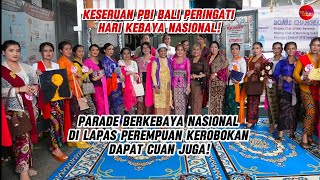 PBI BALI PERINGATI HARI KEBAYA NASIONALPARADE BERKEBAYA NASIONAL DI LAPAS PEREMPUAN DAPAT CUAN JUGA [upl. by Ozneral]