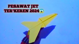 tutorial BUAT PESAWAT KERTAS TERBARU JET TERKEREN 2024 TERBANG TINGGI DAN JAUH😱 [upl. by Burrus]