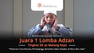 Adzan Merdu Inilah Juara 1 Lomba Adzan Tingkat SD se Malang Raya [upl. by Toombs]