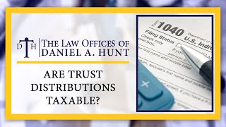 Are Trust Distributions Taxable [upl. by Aehtela925]