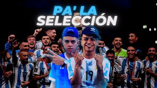 La T y La M  Pa la Selección Versión Scaloneta [upl. by Bridgette]