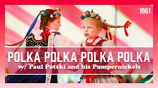 Paul Potski amp His Pumpernickels – Polka Polka Polka Polka [upl. by Hardigg]