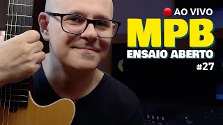 🔴 05112024 MPB 🎵 Voz e Violão ENSAIO ABERTO 27 💬 repertorio mapa [upl. by Lekar285]