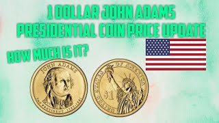 1 DOLLARquotJOHN ADAMSquotPRESIDENTIAL DOLLAR COIN 2007 D PRICE UPDATE [upl. by Anitsuj]