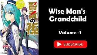 Light Novel  Isekai Light Novel  Wisemans Grandchild  Volume 01 [upl. by Birkett578]