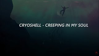 Cryoshell  Creeping In My Soul Sub Español [upl. by Mordy]