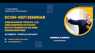 Andrea Canidio Arbitrageurs profits LVR and sandwich attacks batch trading as an AMM design [upl. by Acinomal]