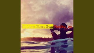 No Love Gbera Beat [upl. by Annav]