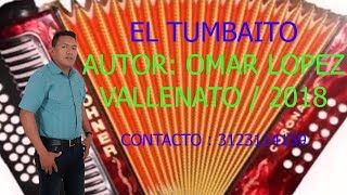 EL TUMBAITO  OMAR LOPEZ  VIDEO OFICIAL [upl. by Ardnossak]