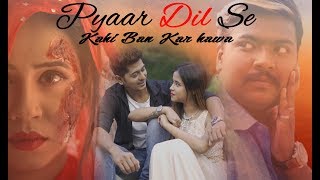 Pyaar Dil Se  Ban Kar Hawa  Sad Romantic Song  Ashiwini BhardwajKhushbu Sharma [upl. by Annaitat825]