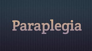 Paraplegia [upl. by Eyllek936]