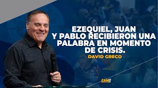 EZEQUIEL JUAN Y PABLO RECIBIERON UNA PALABRA EN MOMENTO DE CRISIS DAVID GRECO EAM 2023 [upl. by Accebber928]