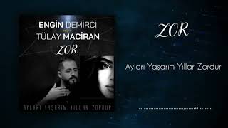 Engin Demirci amp Tülay Maciran  Zor [upl. by Aneeres]