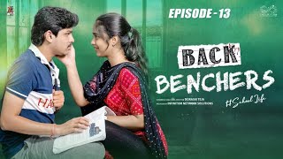 Backbenchers  School love  Ep13  Dorasai Teja  Varsha Dsouza  Tej India  Infinitum Media [upl. by Rudy795]