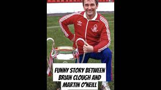 Hilarious Story  Brian Clough and Martin ONeill [upl. by Adachi]