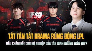 Tất Tần Tật Drama Rúng Động LPL  Dấu Chấm Hết Cho Sự Nghiệp Của Tân Binh Đường Trên JDG [upl. by Knute]