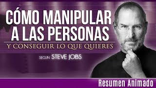 11 Métodos Infalibles Para Manipular a las Personas Segun Steve Jobs [upl. by Ahtilat]