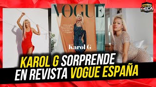 KAROL G SORPRENDE A TODOS EN REVISTA VOGUE ESPAÑA [upl. by Eicnarf382]