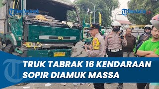 Truk Kontainer Ugalugalan Tabrak 16 Kendaraan di Kota Tangerang Sopir Diamuk Massa [upl. by Adriena16]