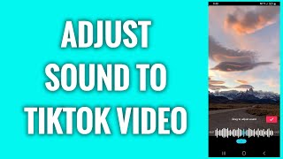 How To Adjust Sound To TikTok Video [upl. by Va]