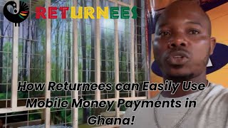 How Returnees can easily use Mobile Money Payments in GHANA [upl. by Nadaha592]