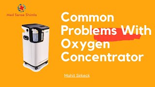 Common Problems With Oxygen Concentrator And Their Solutions [upl. by Risan111]