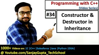 34 C Constructor and Destructor in Inheritance in C  Learn Programming by Sanjay gupta [upl. by Burra]