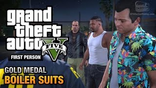 GTA 5  Mission 35  Boiler Suits First Person Gold Medal Guide  PS4 [upl. by Andri419]