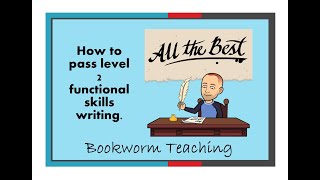 How to pass Functional Skills English Level 2 Writing [upl. by Nereus]