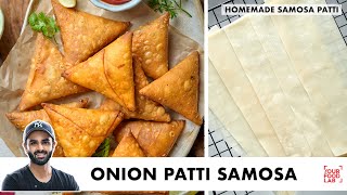 Onion Patti Samosa  HomeMade Samosa Patti  Irani Samosa  प्याज़ पट्टी समोसा  Chef Sanjyot Keer [upl. by Edurtreg]