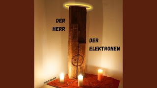 Der Herr der Elektronen [upl. by Ailgna]