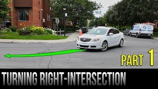 How To Turn Right At An Intersection  Part 1 [upl. by Aillil665]