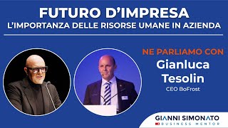 Futuro dImpresa ne parliamo con Gianluca Tesolin CEO  BoFrost e Gianni Simonato CEO Mentor [upl. by Barthel]