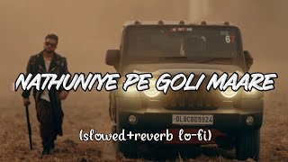 nathuniye pe goli maare song slowed reverb lofi❤️ [upl. by Weidman554]