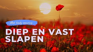 Diep en vast slapen  Slaapmeditatie met body sensing om rustig en ontspannen in slaap te vallen [upl. by Atirihs]