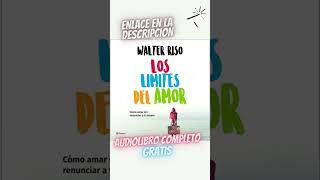 Los límites del amor 🎧Audiolibro de Walter Riso [upl. by Lawley]