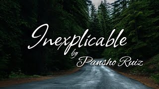 Inexplicable  Cover Lyrics  Pansho Ruiz [upl. by Areikahs]