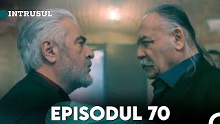 Intrusul Episodul 70  İçerde [upl. by Aiket960]