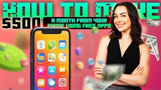 How to Make 500 a Month from Your Phone Using Free Apps [upl. by Notrem]