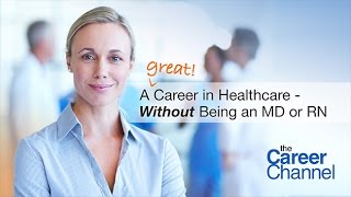 You Don’t Have to Be a Doctor or Nurse to Have a Great Career in Healthcare [upl. by Idyh912]