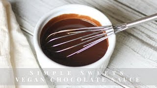 How To Make A SIMPLE Vegan Chocolate Sauce [upl. by Fahey]