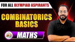 COMBINATORICS BASICS  Maths Olympiad Preparation  For IOQM  IMO  RMO [upl. by Affrica]