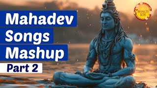 Mahadev Songs Mashup  Har Har Mahadev  Saavan Special  LoFi  Bass Boosted  Bollywood  Songs [upl. by Crystie647]