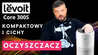 Oczyszczacz powietrza Levoit Core 300S  kompaktowy cichy i potężny [upl. by Aisan]