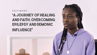 quotA journey of healing and faith Overcoming epilepsy and demonic influencequot Precious  Testimony [upl. by Nahtaoj287]