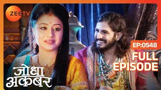 Akbar ने खिलाया Jodha को अपने हाथों से खाना  Jodha Akbar  Full Episode 548  Zee TV [upl. by Rairb914]