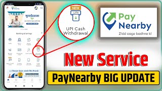 PayNearby NEW UPI Cash Withdrawal  How to use UPI Cash Withdrawal  Aadhaar Pay Limit  Face AePS [upl. by Idnir]