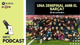 Una semifinal amb el Barça [upl. by Ylrebmyk81]