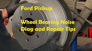 Ford Pickup Wheel Bearing Noise Diag and Repair Tips [upl. by Kiersten]